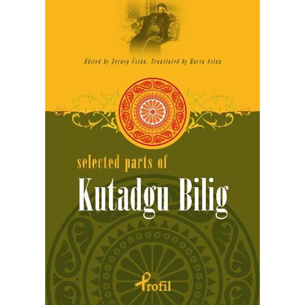 PROFİL | SELECTED PARTS OF KUTADGU BİLİG
