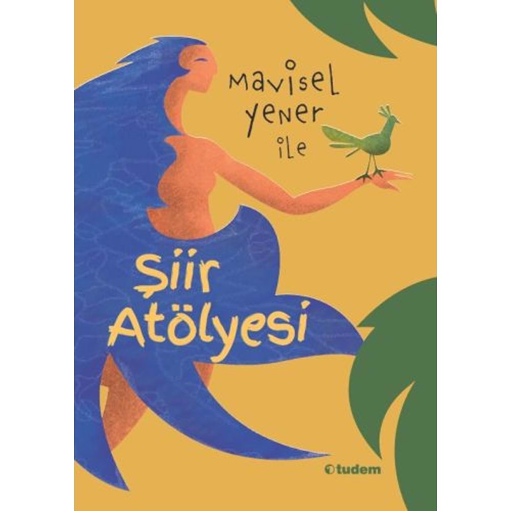 TUDEM | MAVİSEL YENER İLE ŞİİR ATÖLYESİ