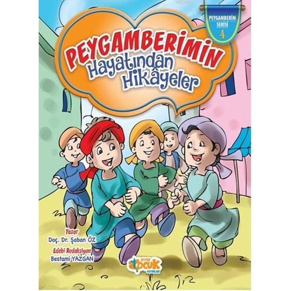 SİYER | PEYGAMBERİMİN HAYATINDAN HİKAYELER-4 (CİLTLİ)