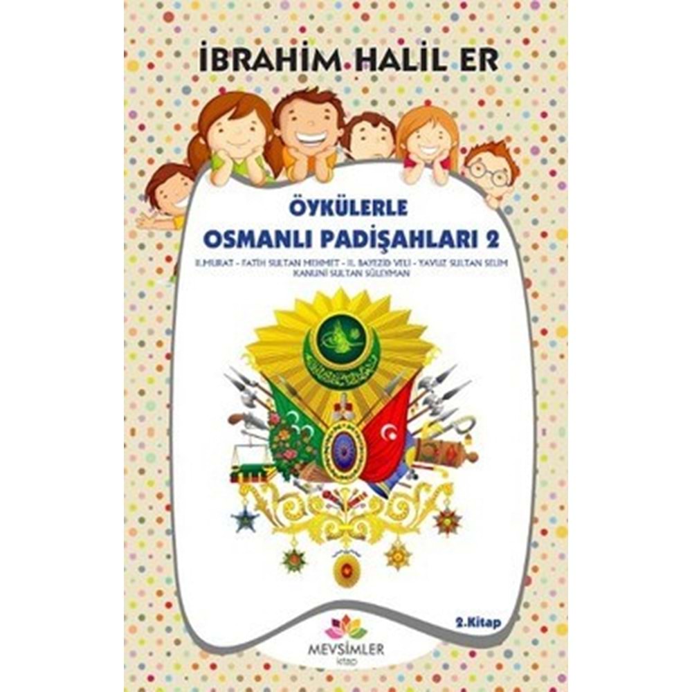 MEVSİMLER | ÖYKÜLERLE OSMANLI PADİŞAHLARI-2