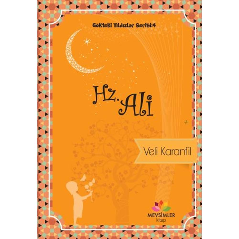 MEVSİMLER | GÖKTEKİ YILDIZLAR SERİSİ : 4 HZ. ALİ