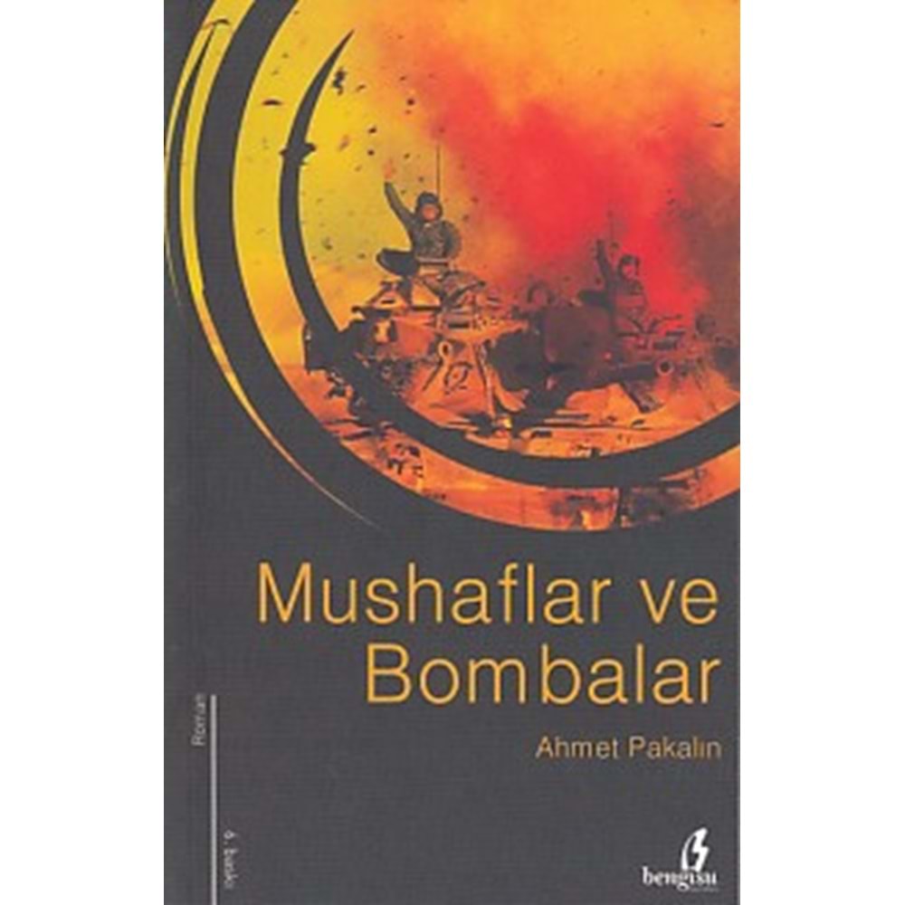 BENGİSU | MUSHAFLAR VE BOMBALAR