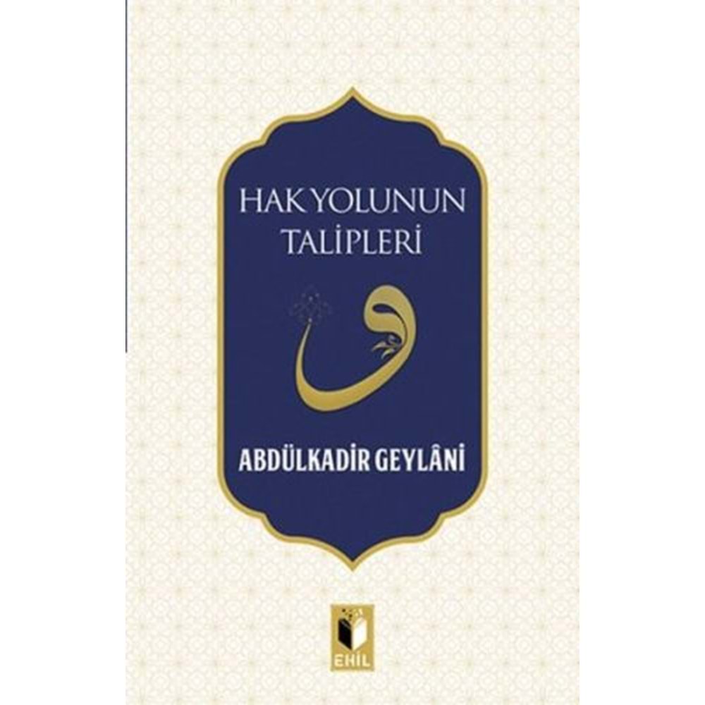 EHİL | HAK YOLUNUN TALİPLERİ