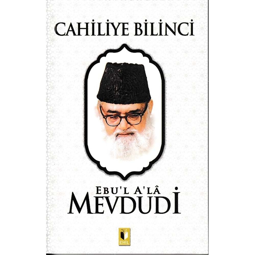 EHİL | CAHİLİYE BİLİNCİ-MEVDUDİ