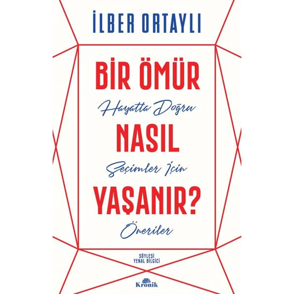 KRONİK | BİR ÖMÜR NASIL YAŞANIR?
