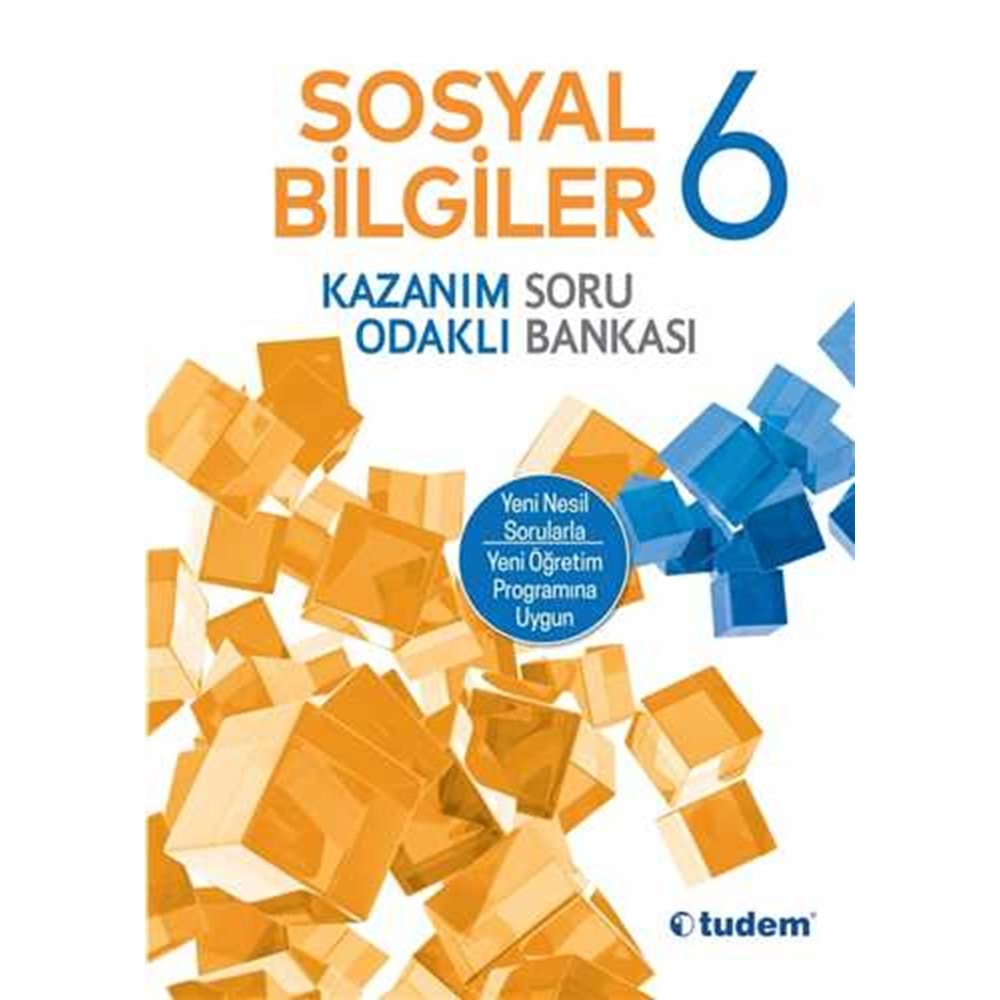 TUDEM | 6. SINIF SOSYAL BİLGİLER KAZANIM ODAKLI SORU BANKASI - 2021