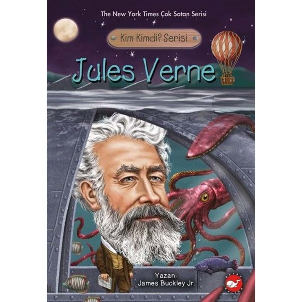 BEYAZBALİNA | KİM KİMDİ? SERİSİ - JULES VERNE