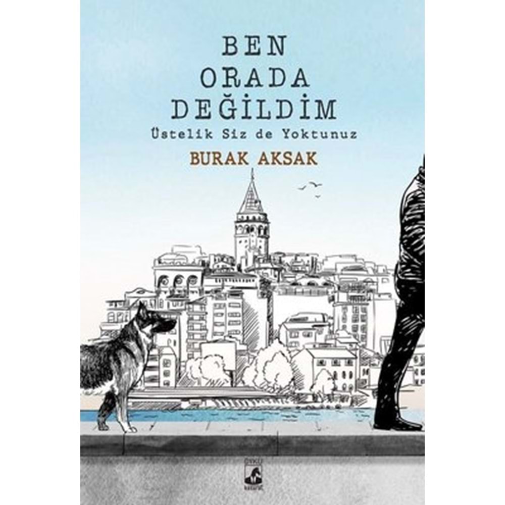 KÜSURAT | BEN ORADA DEĞİLDİM ÜSTELİK SİZ DE YOKTUNUZ