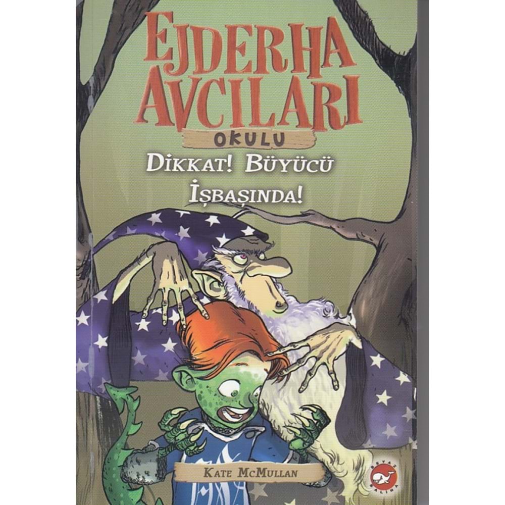 BEYAZBALİNA | EJDERHA AVCILARI OKULU - DİKKAT BÜYÜCÜ İŞ BAŞINDA - 11