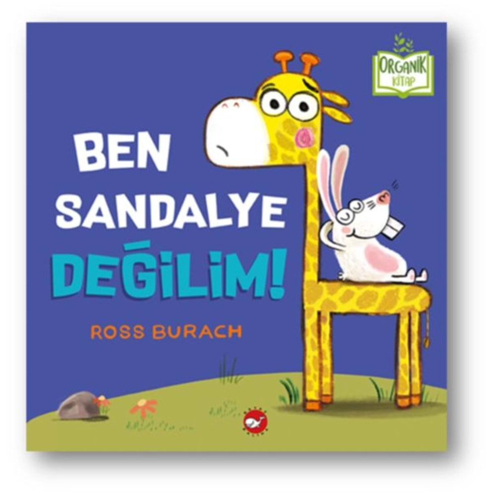 BEYAZBALİNA | BEN SANDALYE DEĞİLİM! (ORGANİK)