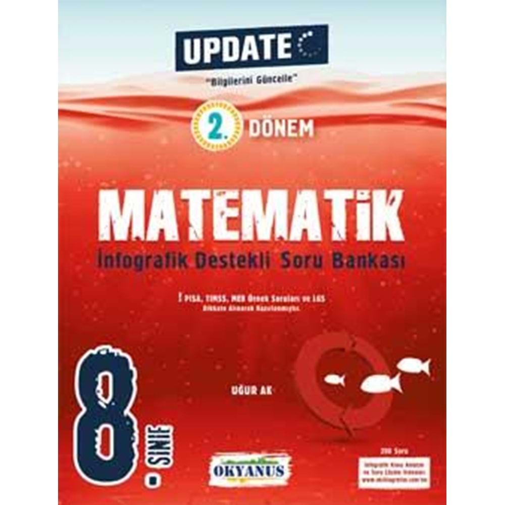 OKYANUS | 8. SINIF UPDATE 2. DÖNEM İNFOGRAFİK DESTEKLİ MATEMATİK SORU BANKASI - 2022
