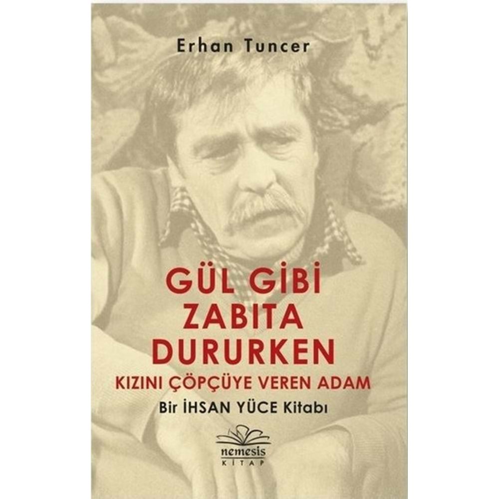 NEMESİS | GÜL GİBİ ZABITA DURURKEN KIZINI ÇÖPÇÜYE VEREN ADAM