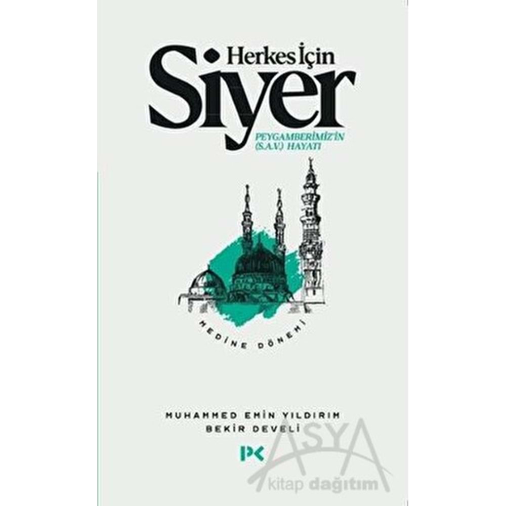 PROFİL | HERKES İÇİN SİYER PEYGAMBERİMİZİN (S.A.V.) HAYATI - MEDİNE DÖNEMİ
