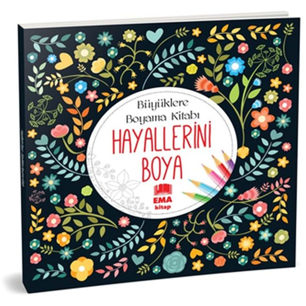 EMA | BÜYÜKLERE BOYAMA KİTABI_HAYALLERİNİ BOYA