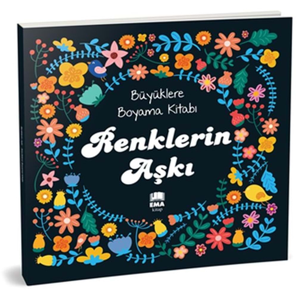 EMA | BÜYÜKLERE BOYAMA KİTABI_RENKLERİN AŞKI