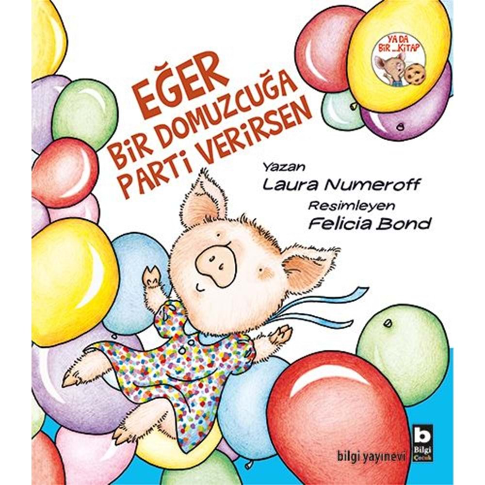 BİLGİÇOCUK | EĞER BİR DOMUZCUĞA PARTİ VERİRSEN