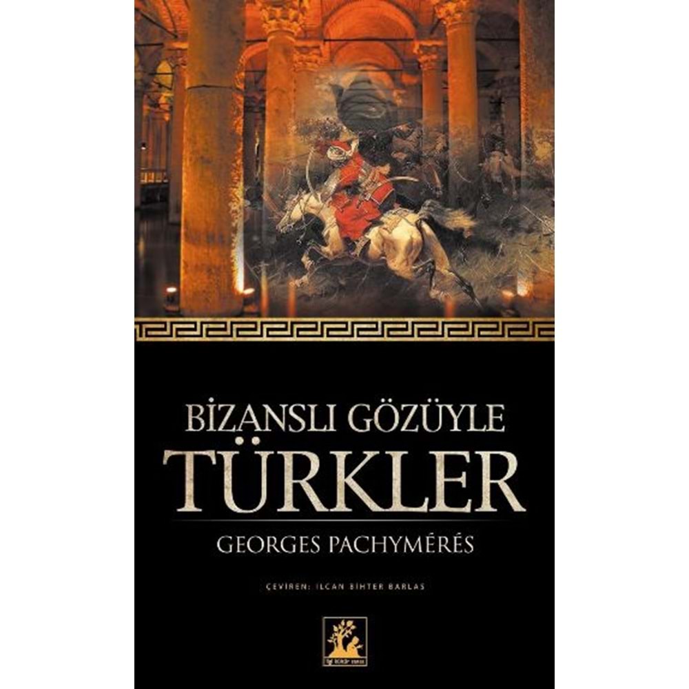 İLGİKÜLTÜR | BİZANS GÖZÜYLE TÜRKLER