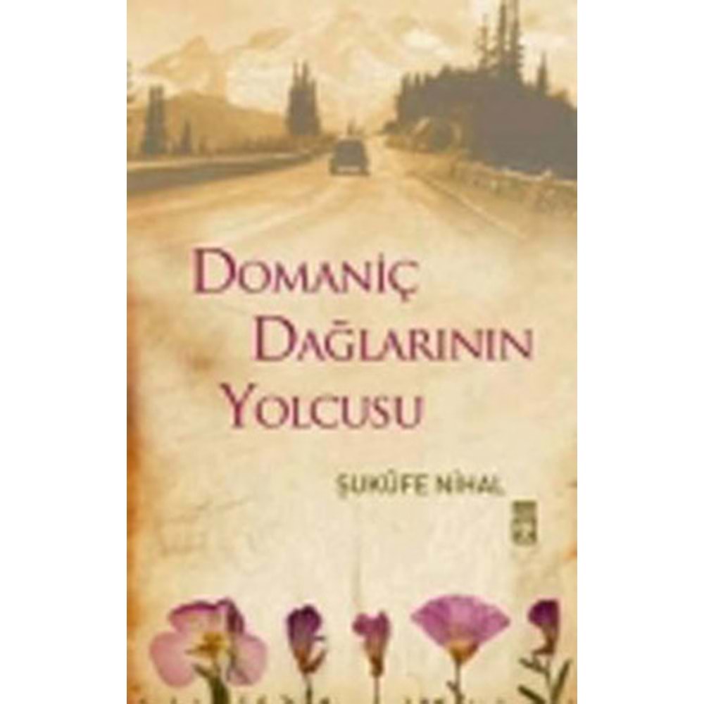 TİMAŞ | DOMİNİÇ DAĞLARININ YOLCUSU