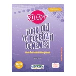 OKYANUS | AYT 30 TÜRK DİLİ VE EDEBİYATI DENEMESİ - 2022
