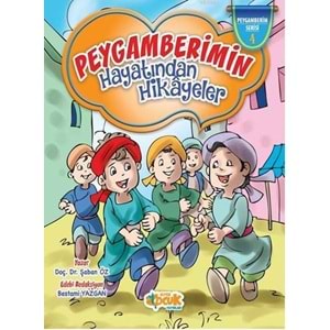 SİYER | PEYGAMBERİMİN HAYATINDAN HİKAYELER-4 (CİLTLİ)