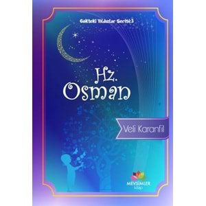 MEVSİMLER | GÖKTEKİ YILDIZLAR SERİSİ : 3 HZ. OSMAN