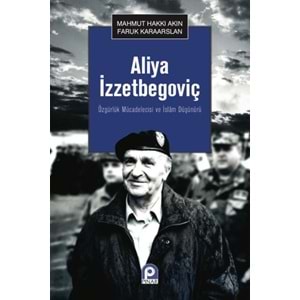 PINAR | ÖZGÜRLÜK MÜCADELECİSİ VE İSLAM DÜŞÜNÜRÜ ALİYA İZZETBEGOVİÇ