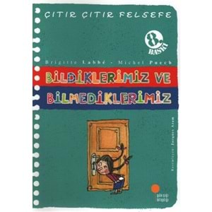 GÜNIŞIĞI | ÇITIR ÇITIR FELSEFE 6 - BİLDİKLERİMİZ VE BİLMEDİKLERİMİZ