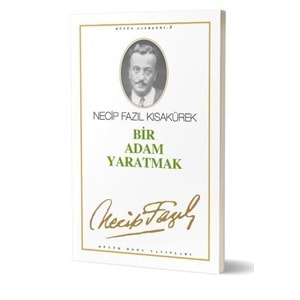 BÜYÜKDOĞU | BİR ADAM YARATMAK