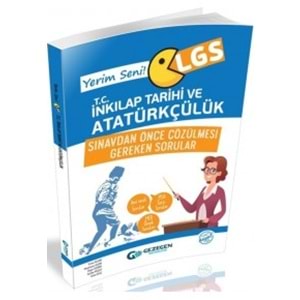 GEZEGEN | 8.SINIF T.C. İNKILAP TARİHİ VE ATATÜRKÇÜLÜK YERİM SENİ LGS İNKILAP TARİHİ SINAVDAN ÖNCE ÇÖZÜLMESİ GEREKEN SORULAR - 2022