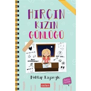 SELEN | HIRÇIN KIZIN GÜNLÜĞÜ