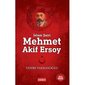 SELEN | İSLAM ŞAİRİ MEHMET AKİF ERSOY
