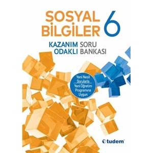 TUDEM | 6. SINIF SOSYAL BİLGİLER KAZANIM ODAKLI SORU BANKASI - 2021