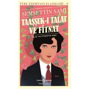 İŞBANKASI | TAAŞŞUK-I TALAT VE FİTNAT-GÜNÜMÜZ TÜRKÇESİ