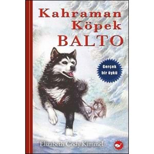 BEYAZBALİNA | KAHRAMAN KÖPEK BALTO - CİLTSİZ