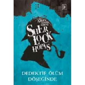 PARODİ | SHERLOCK HOLMES / DEDEKTİF ÖLÜM DÖŞEĞİNDE