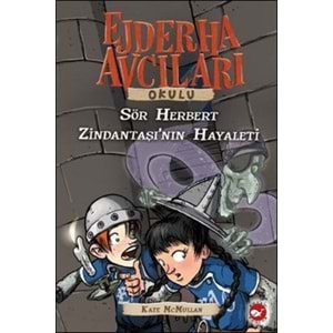 BEYAZBALİNA | EJDERHA AVCILARI OKULU - SÖR HERBERT ZİNDANTAŞININ HAYALETİ - 12