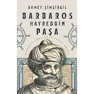 TİMAŞ | BARBAROS HAYREDDİN PAŞA