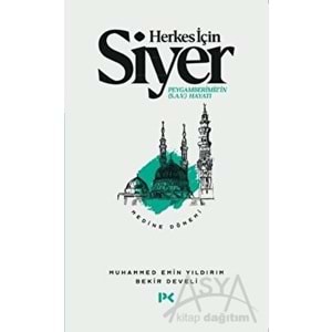 PROFİL | HERKES İÇİN SİYER PEYGAMBERİMİZİN (S.A.V.) HAYATI - MEDİNE DÖNEMİ