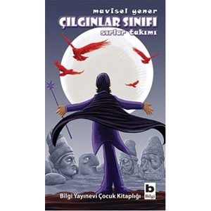 BİLGİ | MAVİSEL YENER - ÇILGINLAR SINIFI SIRLAR TAKIMI