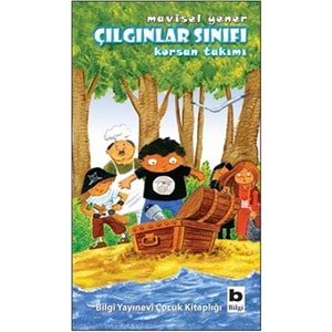 BİLGİ | MAVİSEL YENER - ÇILGINLAR SINIFI KORSAN TAKIMI