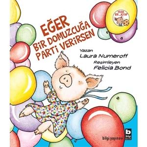 BİLGİÇOCUK | EĞER BİR DOMUZCUĞA PARTİ VERİRSEN