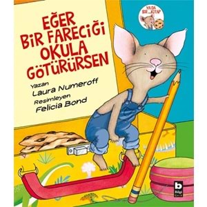 BİLGİÇOCUK | EĞER BİR FARECİĞİ OKULA GÖTÜRÜRSEN