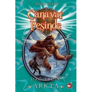 BEYAZBALİNA | CANAVAR PEŞİNDE 03 - DAĞ TROLÜ ARKTA