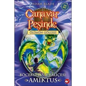 BEYAZBALİNA | CANAVAR PEŞİNDE 30 - BÖCEKLERİN KRALİÇESİ AMİKTUS