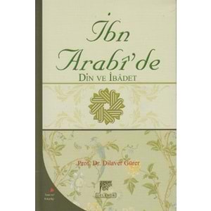 GELENEK | İBN ARABİDE DİN VE İBADET