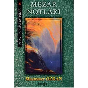 İNSAN | MEZAR NOTLARI