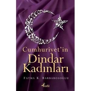 PROFİL | CUMHURİYETİN DİNDAR KADINLARI
