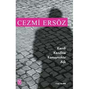 TEKİN | KENDİ KENDİNE KONUŞMAKTIR AŞK