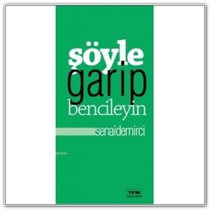 TFM | ŞÖYLE GARİP BENCİLEYİN