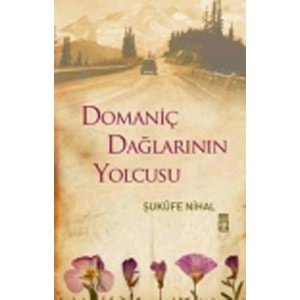TİMAŞ | DOMİNİÇ DAĞLARININ YOLCUSU